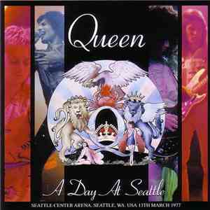 Queen - A Day At Seattle mp3 album