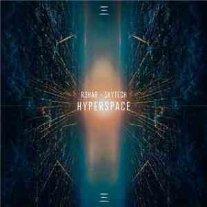 R3hab X Skytech - Hyperspace mp3 album