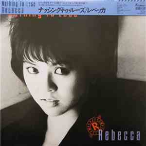 Rebecca  - Nothing To Lose mp3 album