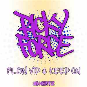 Ricky Force - Flow VIP / Keep On mp3 album