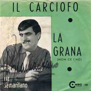Riz Samaritano - Il Carciofo / La Grana (Non Ce L'Ho) mp3 album