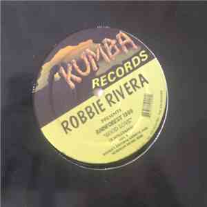 Robbie Rivera Presents Rainforest 1999 - Good Love mp3 album