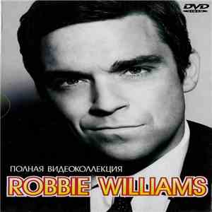 Robbie Williams - Полная Видеоколлекция mp3 album