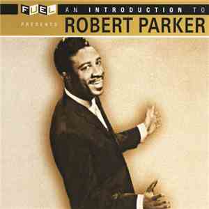 Robert Parker - An Introduction To Robert Parker mp3 album