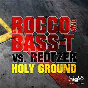 Rocco & Bass-T vs. Redtzer - Holy Ground mp3 album
