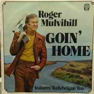 Roger Mulvihill - Goin' Home mp3 album