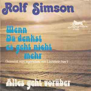 Rolf Simson - Wenn Du Denkst Es Geht Nicht Mehr (Kommt Von Irgendwo Ein Lichtlein Her) mp3 album