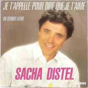 Sacha Distel - Je T'appelle Pour Te Dire Que Je T'aime mp3 album