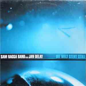 Sam Ragga Band Feat. Jan Delay - Die Welt Steht Still mp3 album