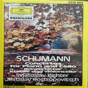 Schumann, Richter, Rostropovich - Concertos For Piano And Cello = Konzerte Für Klavier Und Violoncello mp3 album