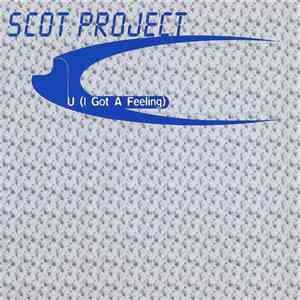 Scot Project - U (I Got A Feeling) mp3 album