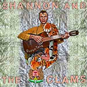 Shannon And The Clams - Sleep Talk mp3 album