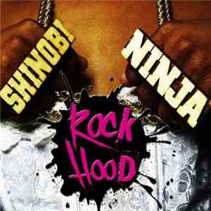 Shinobi Ninja - Rock Hood mp3 album