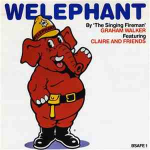Singing Fireman Graham Walker Featuring Claire & Friends - Welephant mp3 album
