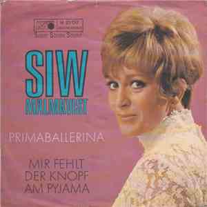 Siw Malmkvist - Primaballerina / Mir Fehlt Der Knopf Am Pyjama mp3 album