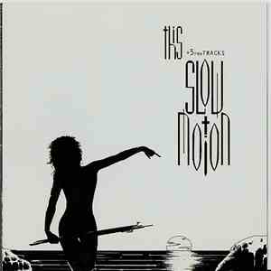 Slow Motion  - This Slow Motion + 5 New Tracks mp3 album