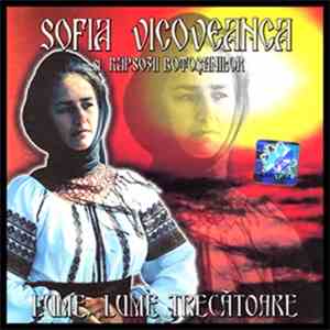 Sofia Vicoveanca Și Rapsozii Botoșanilor - Lume, Lume Trecătoare mp3 album