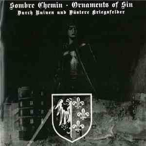 Sombre Chemin / Ornaments Of Sin - Durch Ruinen Und Düstere Kriegsfelder mp3 album