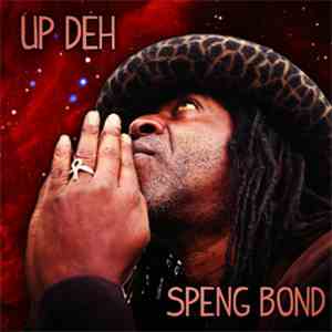 Speng Bond - Up Deh mp3 album