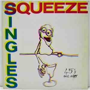 Squeeze  - Singles - 45's And Under mp3 album