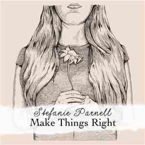 Stefanie Parnell - Make Things Right mp3 album