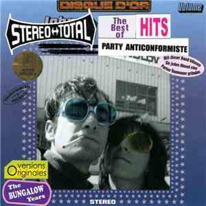 Stereo Total - Party Anticonformiste - The Bungalow Years mp3 album