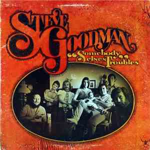 Steve Goodman - Somebody Else's Troubles mp3 album