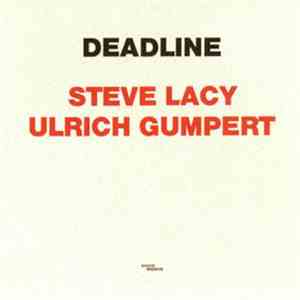 Steve Lacy / Ulrich Gumpert - Deadline mp3 album