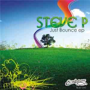 Steve P - Just Bounce Ep mp3 album