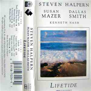 Steven Halpern / Susan Mazer / Dallas Smith  - Lifetide mp3 album