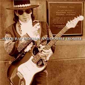Stevie Ray Vaughan And Double Trouble - Live At Carnegie Hall mp3 album