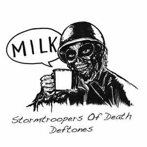 Stormtroopers Of Death / Deftones - Milk mp3 album