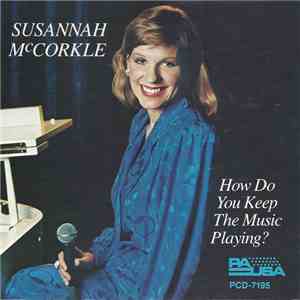 Susannah McCorkle - How Do You Keep The Music Playing? mp3 album