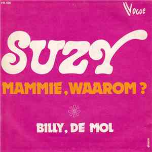 Suzy  - Mammie, Waarom ? / Billy, De Mol mp3 album