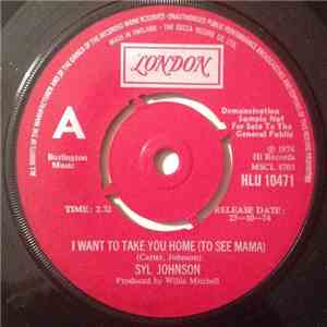 Syl Johnson - I Want To Take You Home (To See Mama) / I Hear The Love Chimes mp3 album