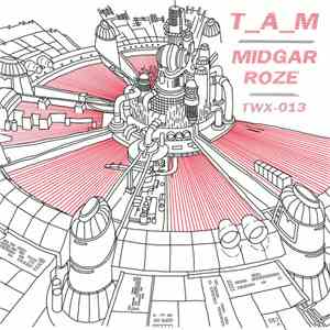 T_A_M - Midgar​/​Roze mp3 album