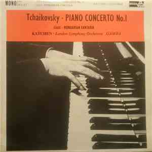 Tchaikovsky, Liszt - Katchen, London Symphony Orchestra, Gamba - Piano Concerto No. 1 / Hungarian Fantasia mp3 album
