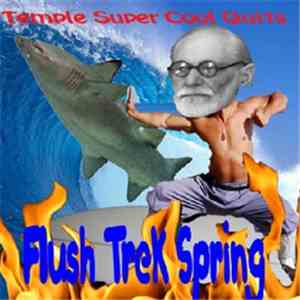 Temple Super Cool Quits - Flush Trek Spring mp3 album