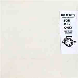 The 45 King - The Lost Break Beats The Seven Inch Collections mp3 album