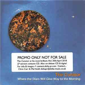 The Curator  - Where The Stars Will Give Way To The Morning mp3 album