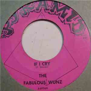 The Fabulous Wunz - If I Cry / Please mp3 album