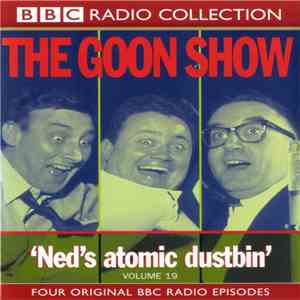The Goons - Volume 19 'Ned's Atomic Dustbin' mp3 album