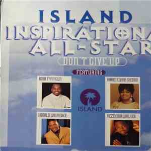 The Island Inspirational All-Stars - Don't Give Up mp3 album