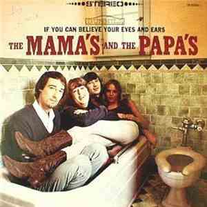 The Mamas & The Papas - If You Can Believe Your Eyes And Ears mp3 album