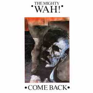 The Mighty Wah! - Come Back mp3 album