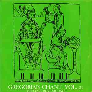 The Monastic Choir Of The Abbey Of Notre-Dame Of Argentan , Under The Direction Of Dom Joseph Gajard, O.S.B. - Gregorian Chant Vol. 21 - The Feast Of St. Michael mp3 album