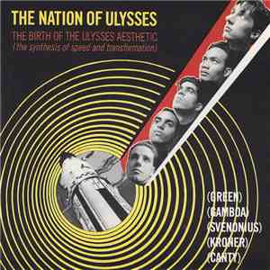 The Nation Of Ulysses - The Birth Of The Ulysses Aesthetic (The Synthesis Of Speed And Transformation) mp3 album