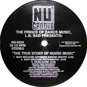 The Prince Of Dance Music, L.B. Bad - The True Story Of House Music mp3 album