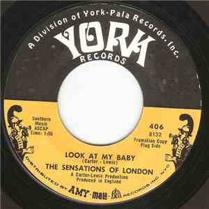 The Sensations Of London - Look At My Baby / What A Wonderful Feeling mp3 album