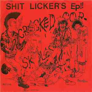 The Shit Licker's - The Shit Licker's Ep!! (Cracked Copskulls) mp3 album